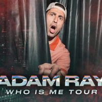Adam Ray - WHO IS ME 2026 Tour thumbnail