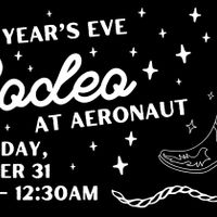 A New Year's Eve Rodeo at Aeronaut thumbnail