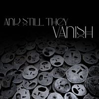 And Still They Vanish thumbnail