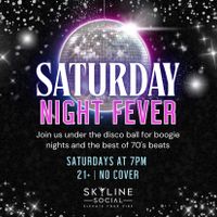Saturday Night Fever at Skyline Social – Jan 3 thumbnail
