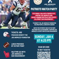 Join Three-Time Super Bowl Champ Joe Andruzzi and Boston Globe Sports Columnist Dan Shaughnessey  for a Patriots Watch Party at Victory Point thumbnail