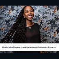 Lexington - Improv for Middle School Students thumbnail
