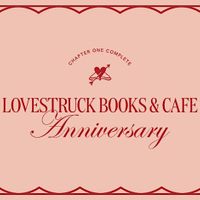 Lovestruck Books & Cafe One Year Anniversary Celebration! thumbnail
