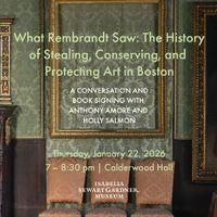 What Rembrandt Saw: The History of Stealing, Conserving, and Protecting Art in Boston thumbnail