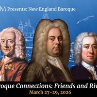 CSEM and New England Baroque present Baroque Connections: Friends and Rivals thumbnail