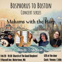 Bosphorus to Boston Concert Series: Makams with the Harp thumbnail