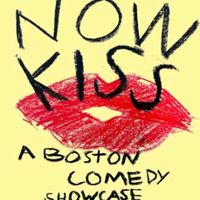 NOW KISS: A Boston Comedy Showcase thumbnail