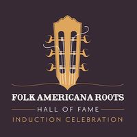 Folk Americana Roots Hall of Fame Induction - 2025 Class thumbnail