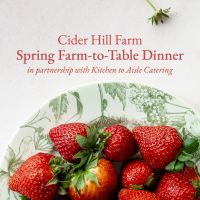 Spring Farm-to-Table Dinner at Cider Hill Farm thumbnail