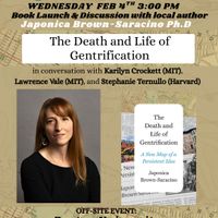 Book Launch & Discussion: The Death and Life of Gentrification By Japonica Brown-Saracino thumbnail