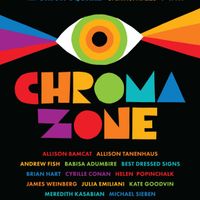 Chroma Zone Opening Reception thumbnail