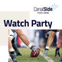 The Big Game Watch Party at CanalSide Food + Drink thumbnail