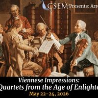 CSEM and the Arrow Quartet present Viennese Impressions: String Quartets from the Age of Enlightenment thumbnail