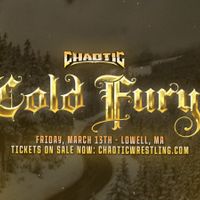 Chaotic Wrestling: COLD FURY 24 thumbnail