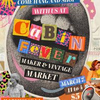 Cabin Fever Maker & Vintage Market thumbnail