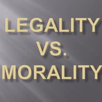 Discussion: Legality vs. Morality thumbnail