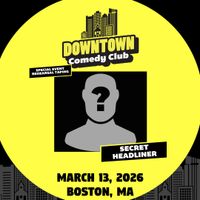 Downtown Comedy Club: Secret Headliner (Live Taping Rehearsal)! thumbnail