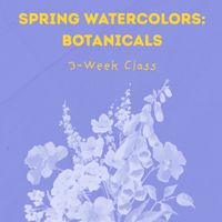 Spring Watercolors - Botanicals & Pollinators: 3-Week Class thumbnail
