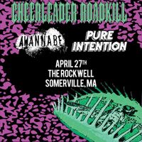 Cheerleader Roadkill, with Awannabe, Pure Intentions thumbnail