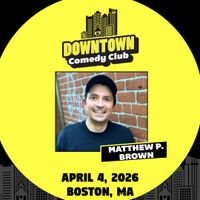 Downtown Comedy Club: Matthew P. Brown thumbnail