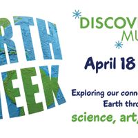 Earth Week at Discovery Museum! thumbnail