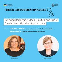 Foreign Correspondent Unplugged: Covering Democracy: Media, Politics, and Public Opinion on both Sides of the Atlantic thumbnail