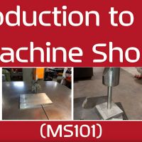 Introduction to the Machine Shop (MS101) thumbnail