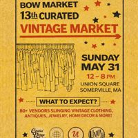13th Curated Vintage Market @ Bow Market thumbnail