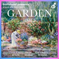 fruitstand presents: garden hoes 🌺 a queer pop party thumbnail