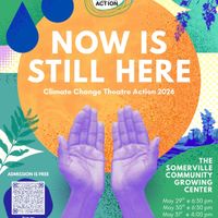 Now Is Still Here - Climate Change Theatre Action 2026 thumbnail