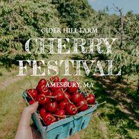 1st Annual Cherry Festival at Cider Hill Farm thumbnail