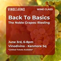 Back To Basics - The Noble Grapes: Riesling (Wine Class) thumbnail