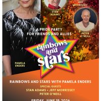 Rainbows and Stars Pride Party with Stan Adam, Jeff Morrissey and Peter O'Neill hosted by Pamela Enders thumbnail
