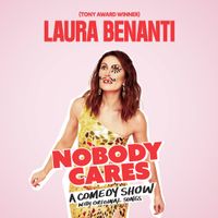 Laura Benanti: Nobody Cares thumbnail
