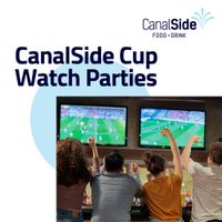 CanalSide Food + Drink Cup Watch Parties thumbnail