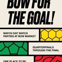 Match Day at Bow Market: Quarterfinal 1 on July 9 thumbnail