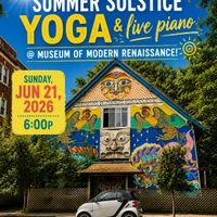 Sunday Summer Solstice Yoga & live piano @ Museum Of Modern Renaissance! thumbnail