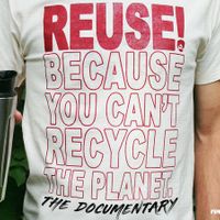 REUSE! Because You Can't Recycle The Planet thumbnail