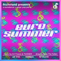 fruitstand presents: eurosummer 🍋 a eurodance + queer pop party thumbnail