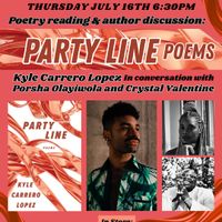 Poetry at Papercuts: PARTY LINE with Kyle Carrero Lopez, Porsha Olayiwola, and Crystal Valentine thumbnail