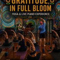 Sunday Night Yoga & Piano Rooted In Gratitude In Full Bloom @ Museum Of Modern Renaissance! thumbnail