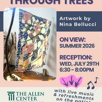 Reception for Nina Bellucci: Like Seeing Through Trees thumbnail