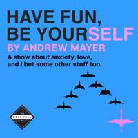 Andrew Mayer: Have Fun, Be Yourself thumbnail