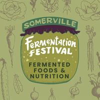 Fermented Foods & Nutrition (Speaker) — Somerville Fermentation Festival thumbnail