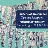 Gardens of Resonance Opening Reception thumbnail