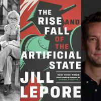 TICKETED: Jill Lepore, winner of the Pulitzer Prize and author of The Rise and Fall of the Artificial State, in conversation with James O’Donnell thumbnail