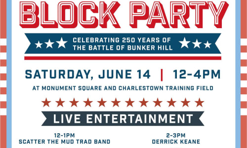 Thumbnail for Charlestown Calling! Block Party and Bunker Hill Day Market
