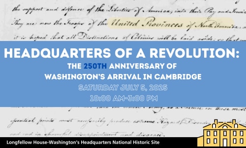 Thumbnail for Headquarters of a Revolution: The 250th Anniversary of Washington’s Arrival in Cambridge