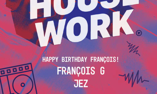 Thumbnail for House Work's 4th of July w/ DJs François G + Jez