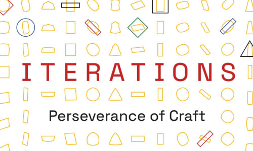 Thumbnail for Iterations: Perseverance of Craft